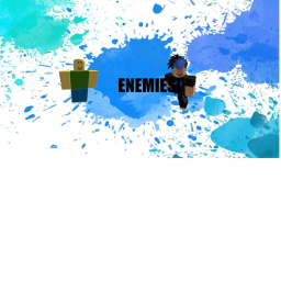 ENIMIES!