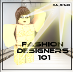 Fashion Designers 101