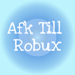 Afk till very very high donation