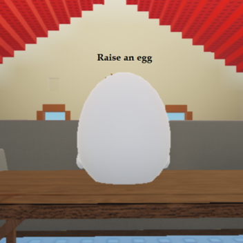 (Demo) Raise an Egg