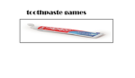 Toothpaste Games
