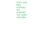 Sopa and Pipa Supporters