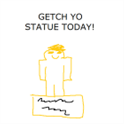 Buy a statue and be proud
