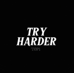 TRY HARDER ¹
