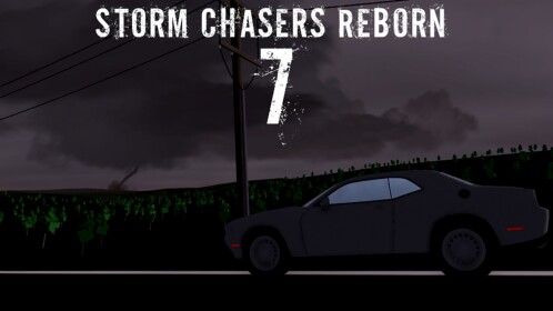 Storm Chasers Reborn 7 [2.1]