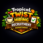 Tropical Twist Hiring Recruitment Department