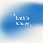 -Leah’s Lounge-