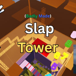 Badly Made Slap Tower✋