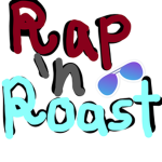 Raps 'n Roasts