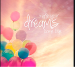 Make Your Dreams Come True!!