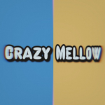 Crazy Mellow