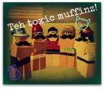 ~☺♪✖ᴛᴇʜ ᴛσxι¢ ᴍᴜғғιηѕ✖♪☺~