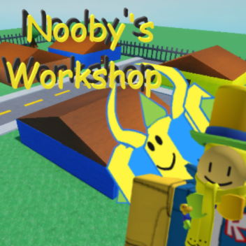 Nooby's Workshop!