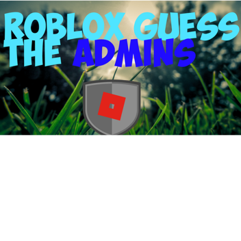 Guess The Admins