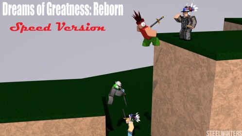 Dreams of Greatness Reborn: Speed Version