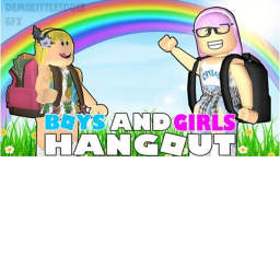 Boys and Girls Hangout!
