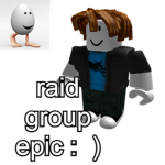 THE raiding group EPIC :)