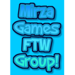 MirzaGamesFTW Group!