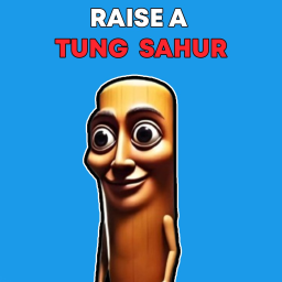 Raise a Tung Sahur [Italian Brainrot]