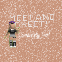 me et and greet (UNDER CONSTRUCTION)