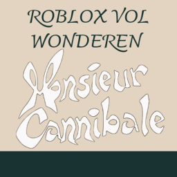 Monsieur cannibale robloxvolwonderen [efteling]