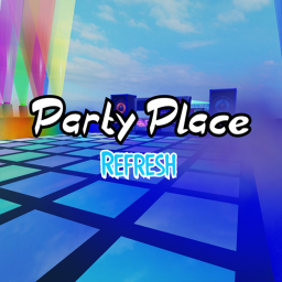 Party Place Refresh