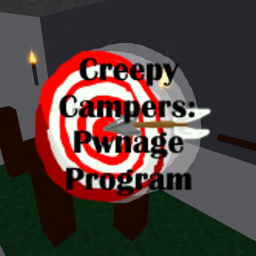Creepy Campers: Pwnage Program!