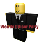 The Weirdo Officer Party