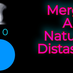 Merge a Natural Disaster