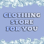 Clothing Store For You!
