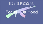 Focus | Da Hood