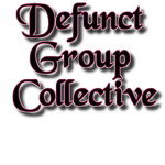 [DGC] Defunct Group Collective