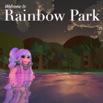 (UPDATE) Welcome to Rainbow Park 🌈