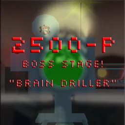 2500-P "Brain Driller" BOSS STAGE! icon