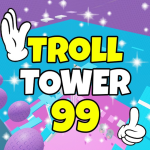 Troll Tower 99 🖐️