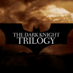 The Dark Knight Trilogy