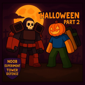 [🎃] Old Noob Experiment Tower Defense