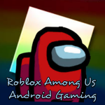 Roblox Among Us Android Gaming
