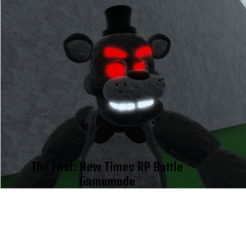The Fnaf: New Times RP Battle Gamemode