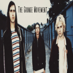 The Grunge Movement