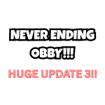 The NEVER ENDING OBBY? (UPDATE 3!)