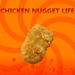 Chicken Nugget Life