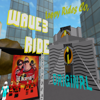 ¡☆28☆The Incredibles Ride!☆28☆- ¡Wave3 Ride!