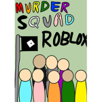 The Roblox Murder Squad!
