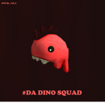 #DA DINO SQUAD