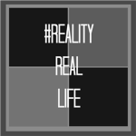 ❈ #RealityRealLife ❈