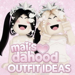 [BIG UPD] mai's dahood outfit ideas