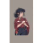 - sincere -