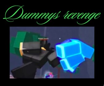 (KJ + INVINCIBLE) DUMMYS REVENGE!