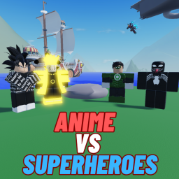 [BETA] Anime Vs Superheroes Tycoon